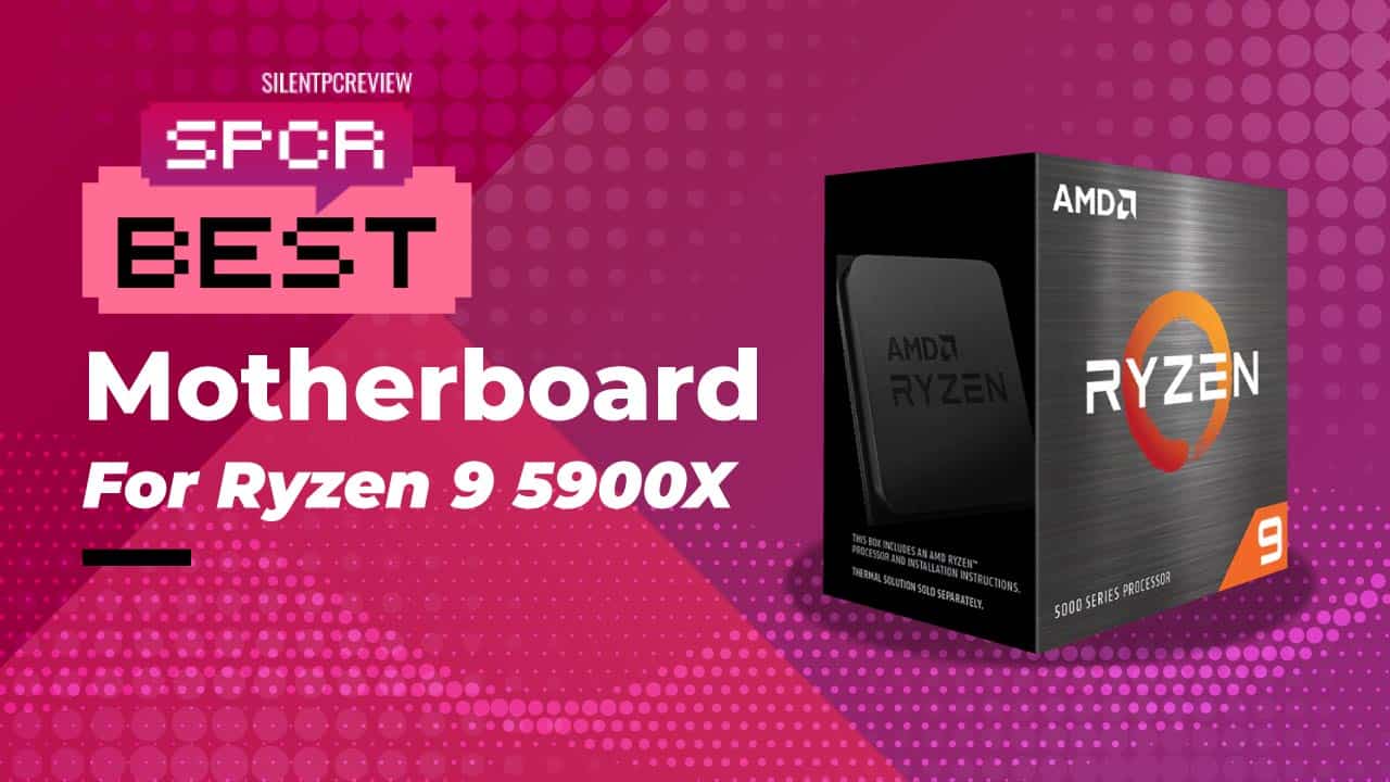 Best motherboard for Ryzen 9 5900X