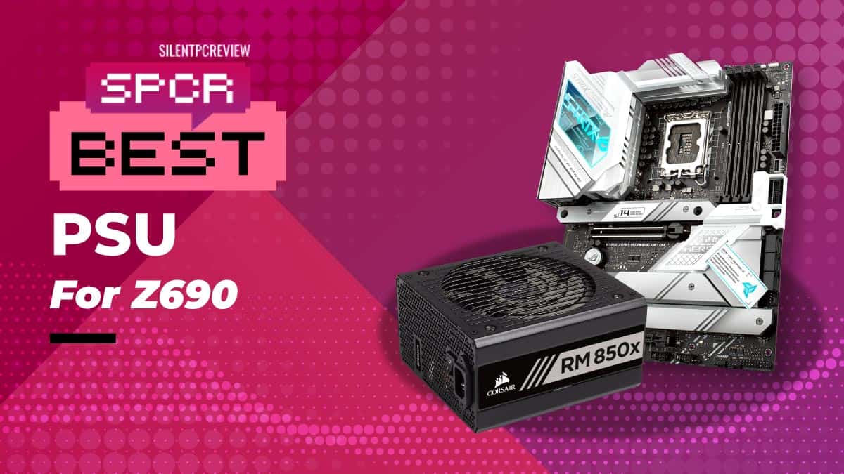 græs Tether plan Best PSU For Z690 - Silent PC Review